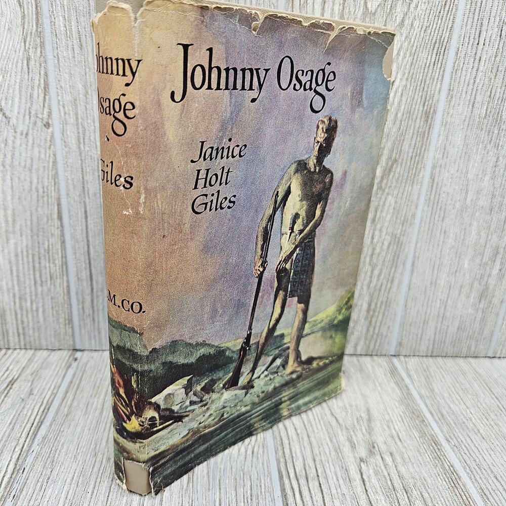 Vintage Johnny Osage Janice Holt Giles 1960 Historical Fiction Hardcover w/ Dust